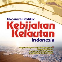 EKONOMI POLITIK KEBIJAKAN KELAUTAN INDONESIA 