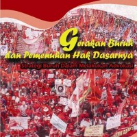 GERAKAN BURUH DAN PEMENUHAN HAK DASARNYA