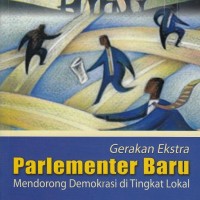 GERAKAN EKSTRA PARLEMENTER BARU MENDORONG DEMOKRASI DI TINGKAT LOKAL 