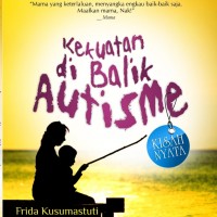 Kekuatan di Balik Autisme