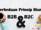 Perbedaan Prinsip Bisnis B2B dan B2C