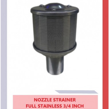 NOZZLE STRAINER FULL STAINLESS 3/4 INCH