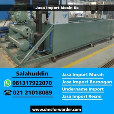 Jasa Import Mesin Es | 081317922070