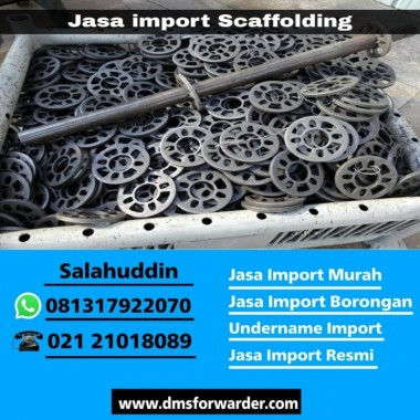 Jasa Import Scaffolding China | 081317922070