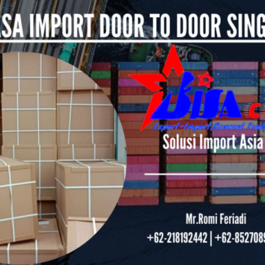 JASA IMPORT DOOR TO DOOR SINGAPORE - BISA CARGO
