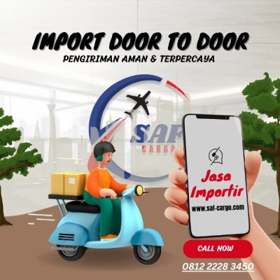 Jasa Import Door To Door Murah Asia & Eropa | 0812 2228 3450
