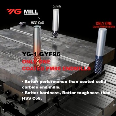 YG-1 GYF96 ONLY ONE COATED PM60 END MILLS