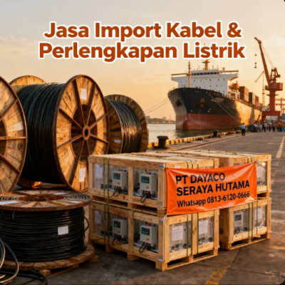 Jasa Import Kabel & Perlengkapan Listrik dari China Cepat & Legal