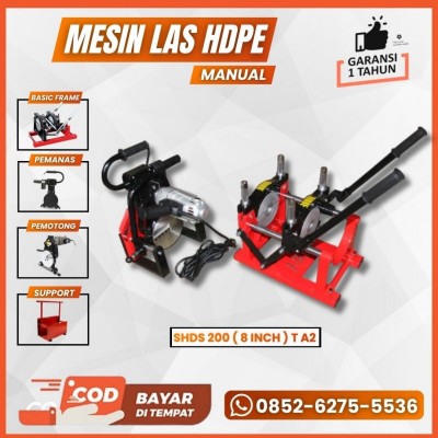 MESIN LAS PIPA HDPE 200 T A2 MESIN JOINT PIPA HDPE 2 - 8 INCH