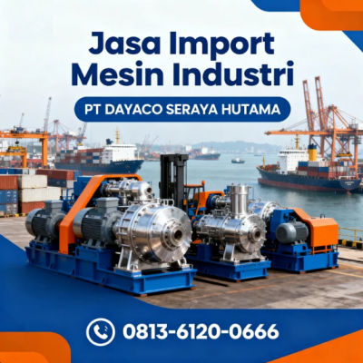 Jasa Import Mesin Industri dari China Harga Terbaik & Aman - 081361200666