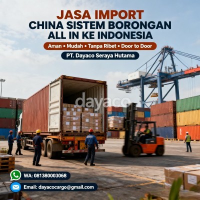 Jasa Import Barang Dari China Sistem Borongan All-In ke Indonesia (Terima Beres)