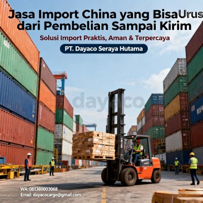 Jasa Import China dari Pembelian Sampai Kirim ke Indonesia (All-In)