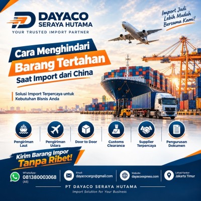 Cara Menghindari Barang Tertahan Saat Import dari China